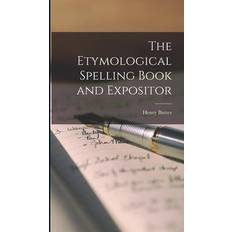 The Etymological Spelling Book and Expositor Henry Butter 9781017504927 (Hæftet)