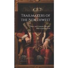 Trailmakers of the Northwest Paul Leland Haworth 9781019996065 (Indbundet)