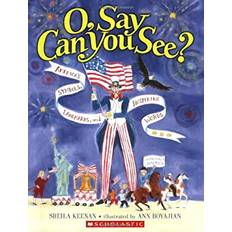 Books O, Say Can You See America's Symbols, Landmarks, and Important Words by Sheila Keenan