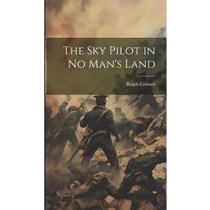 The sky Pilot in no Man's Land Ralph Connor 9781019923856 (Indbundet)