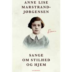 Sange om stilhed og hjem Anne Lise Marstrand-Jørgensen 9788702340075 (E-bog)