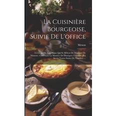 La Cuisinière Bourgeoise, Suivie De L'office 9781020136597