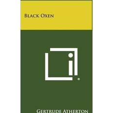 Black Oxen Gertrude Franklin Horn Atherton 9781494091828 (Hæftet)