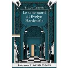 Libri Le sette morti di Evelyn Hardcastle