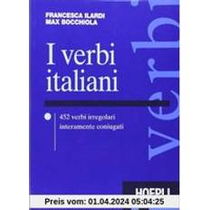 Libri I verbi italiani. 452 verbi irregolari interamente coniugati (Copertina flessibile)