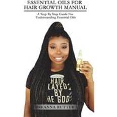 Essential Oils for Hair Growth Manual (Paperback)