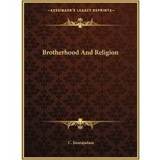 Brotherhood And Religion C Jinarajadasa 9781162862712