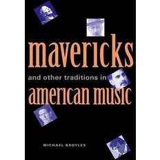 Books mavericks and other traditions in american music