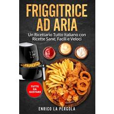 Friggitrice Ad Aria Enrico La Pergola 9798578346057 (Hæftet)