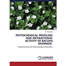 PHYTOCHEMICAL PROFILING AND ANTIBACTERIAL ACTIVITY OF BACOPA MONNIERI Divya M. S 9786203028539