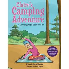 Claire's Camping Adventure: A Camping Yoga Book for Kids