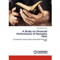 A Study on Financial Performance of Navratna Psus Biswa Mohana Jena 9783845472508