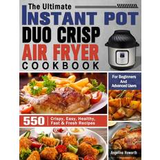 The Ultimate Instant Pot Duo Crisp Air Fryer Cookbook (Hardcover)
