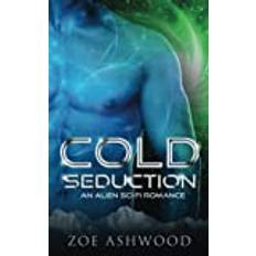 Cold Seduction Zoe Ashwood 9798797080572 (Hæftet)