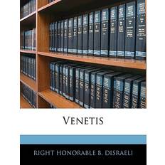 Venetis Right Honorable B Disraeli 9781145980266 (Hæftet)