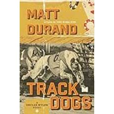 Track Dogs Matt Durand 9798985982954 (Hæftet)