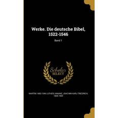 Bücher Werke. Die deutsche Bibel, 1522-1546; Band 1 Martin Luther 9781363877010 (Hæftet)