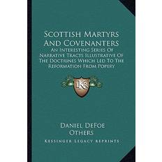 Scottish Books Scottish Martyrs And Covenanters Daniel Defoe 9781162981215