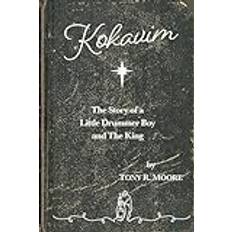 Kokavim The Story of a Little Drummer Boy and The King Tony R Moore 9780645933796