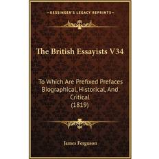 The British Essayists V34 James Ferguson 9781165685714 (Hæftet)