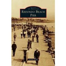Redondo Beach Pier (Hardcover)