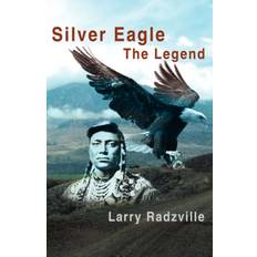 Silver Eagle Larry Radzville 9780595482900 (Hæftet)