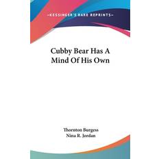 Cubby Bear Has A Mind Of His Own Thornton Burgess 9781161642308 (Indbundet)