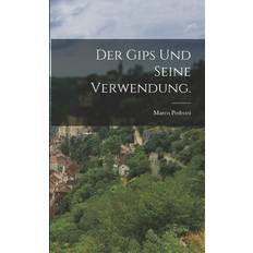 Der Gips und seine Verwendung. Marco Pedrotti 9781017262568 (Hæftet)