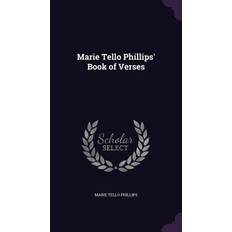 Marie Tello Phillips' Book of Verses Marie Tello Phillips 9781358779534 (Indbundet)