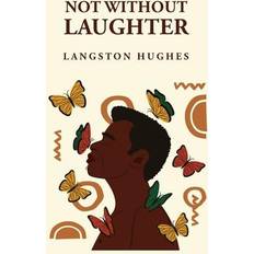 Not Without Laughter: Langston Hughes: Langston Hughes Langston Hughes 9798890960429 (Indbundet)