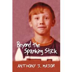 Beyond the Spanking Stick (Paperback)