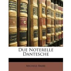 Due Noterelle Dantesche Michele Barbi 9781149648995 (Hæftet)