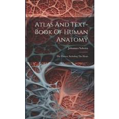 Atlas And Text-book Of Human Anatomy Johannes Sobotta 9781019739686 (Indbundet)