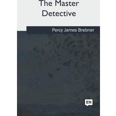 The Master Detective Percy James Brebner 9781717280121