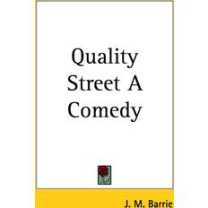 Quality Street A Comedy