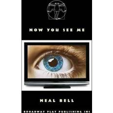 Now You See Me Neal Bell 9780881456509