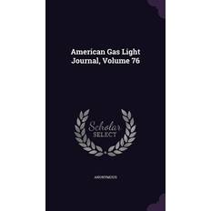 American Gas Light Journal, Volume 76 Anonymous 9781348051497 (Indbundet)