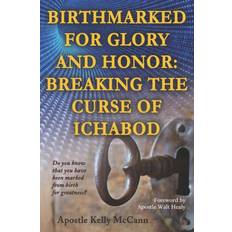 Birthmarked For Glory and Honor Kelly McCann 9781456629304