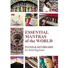 Essential Mantras of the World : Piano & Keyboard for Adult Beginners (Paperback, 2019)