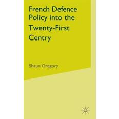 French Defence Policy into the Twenty-First Century S. Gregory 9780333698327 (Indbundet)