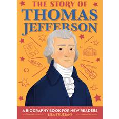 Books The Story of Thomas Jefferson An Inspiring Biography for Young Readers