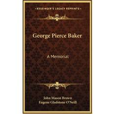 George Pierce Baker John Mason Brown 9781168677617 (Indbundet)