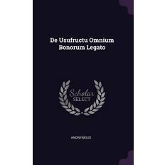 De Usufructu Omnium Bonorum Legato Anonymous 9781378459874 (Hæftet)