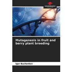 Mutagenesis in fruit and berry plant breeding