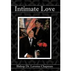 Intimate Love Bishop Dr. Laverne Chapman 9781452052205 (Indbundet)