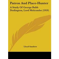 Patron And Place-Hunter Lloyd Sanders 9780548801901