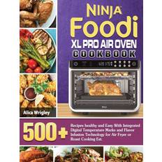 Ninja Foodi XL Pro Air Oven Cookbook 500 Recipes
