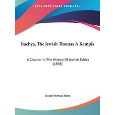 Bachya, The Jewish Thomas A Kempis Joseph Herman Hertz 9781162072197 (Indbundet)