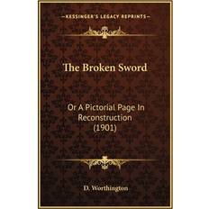 The Broken Sword D Worthington 9781163979365 (Hæftet)