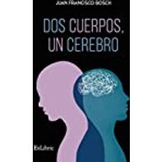 Dos cuerpos, un cerebro Juan Francisco Bosch 9788419520913 (Hæftet)